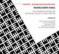 Making Europe visible - Schilling, Susanne (Herausgeber), Günther (Herausgeber) Friesinger and Susanne (Herausgeber) Popp