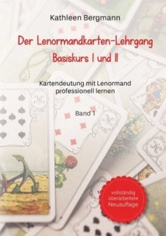 Der Lenormandkarten-Lehrgang - Bergmann, Kathleen