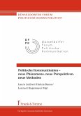 Politische Kommunikation ¿ neue Phänomene, neue Perspektiven, neue Methoden