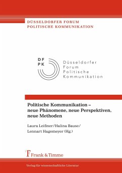 Politische Kommunikation ¿ neue Phänomene, neue Perspektiven, neue Methoden