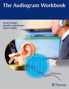 The Audiogram Workbook - Oeding, Kristi A.M.;Listenberger, Jennifer;Smith, Steven