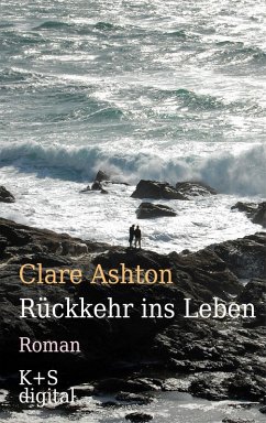 Rückkehr ins Leben (eBook, ePUB) - Ashton, Clare