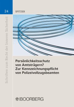 Persönlichkeitsschutz von Amtsträgern? Zur Kennzeichnungspflicht von Polizeivolzugsbeamten (eBook, ePUB) - Spitzer, Cordula