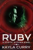Ruby: A Mystic Stones Jewel (Mystic Stones Series, #6) (eBook, ePUB)