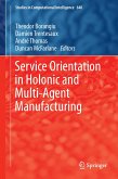 Service Orientation in Holonic and Multi-Agent Manufacturing