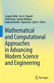 Mathematical and Computational Approaches in Advancing Modern Science and Engineering