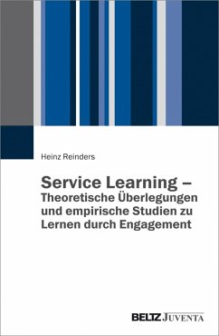 Service Learning - Theoretische Überlegungen und empirische Studien zu Lernen durch Engagement (eBook, PDF) - Reinders, Heinz