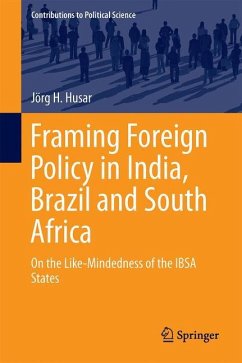 Framing Foreign Policy in India, Brazil and South Africa - Husar, Jörg