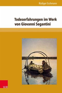 Todeserfahrungen im Werk von Giovanni Segantini (eBook, PDF) - Eschmann, Rüdiger