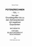 POTENZRECHNEN - Teil I - LEHRBUCH (eBook, PDF) POTENZRECHNEN - Teil I - LEHRBUCH (eBook, PDF)