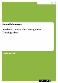 Ausdauertraining. Gestaltung eines Trainingsplans (eBook, PDF) - Kallenberger, Simon