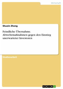 Feindliche Übernahme. Abwehrmaßnahmen gegen den Einstieg unerwarteter Investoren (eBook, PDF)