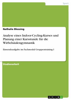 Analyse eines Indoor-Cycling-Kurses und Planung einer Kursstunde für die Wirbelsäulengymnastik (eBook, PDF)