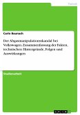 Der Abgasmanipulationsskandal bei Volkswagen. Zusammenfassung der Fakten, technischen Hintergründe, Folgen und Auswirkungen (eBook, PDF)