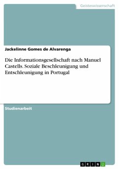 Die Informationsgesellschaft nach Manuel Castells. Soziale Beschleunigung und Entschleunigung in Portugal (eBook, PDF) - Gomes de Alvarenga, Jackelinne