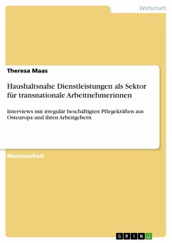 Haushaltsnahe Dienstleistungen als Sektor für transnationale Arbeitnehmerinnen (eBook, PDF) - Maas, Theresa