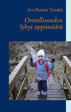 Onnellisuuden lyhyt oppimäärä (eBook, ePUB) Onnellisuuden lyhyt oppimäärä (eBook, ePUB)