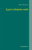 Lyyti ei kirjoita enää (eBook, ePUB)