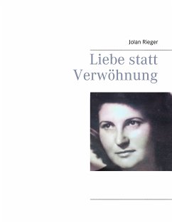 Liebe statt Verwöhnung (eBook, ePUB) - Rieger, Jolan