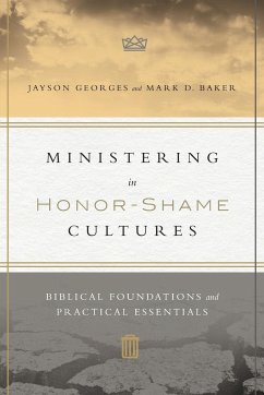 Ministering in Honor-Shame Cultures - Georges, Jayson; Baker, Mark D.