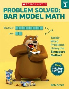 Problem Solved: Bar Model Math: Grade 1: Tackle Word Problems Using the Singapore Method - Krech, Bob