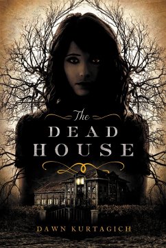 The Dead House - Kurtagich, Dawn