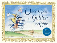 Once Upon a Golden Apple: 25th Anniversary Edition - Little, Jean; De Vries, Maggie