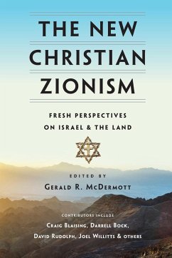 The New Christian Zionism - Mcdermott, Gerald R.