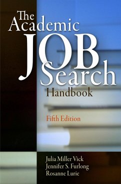 The Academic Job Search Handbook - Vick, Julia Miller; Furlong, Jennifer S; Lurie, Rosanne