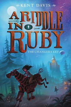 A Riddle in Ruby: The Changer's Key - Davis, Kent