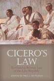 Cicero's Law: Rethinking Roman Law of the Late Republic