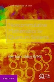 Noncommutative Mathematics for Quantum Systems - Franz, Uwe; Skalski, Adam