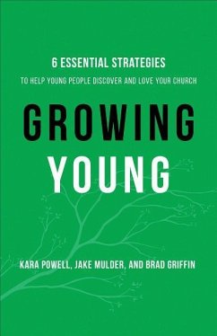 Growing Young - Powell, Kara; Mulder, Jake; Griffin, Brad