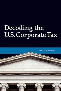 Decoding U.S. Corporate Tax - Shaviro, Daniel N