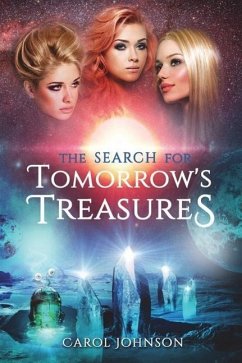 The Search for Tomorrow's Treasures - Johnson, Carol