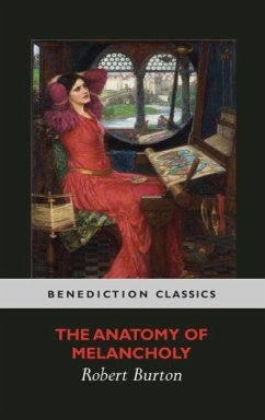 The Anatomy of Melancholy - Burton, Robert