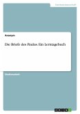Die Briefe des Paulus. Ein Lerntagebuch