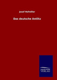 Das deutsche Antlitz - Hofmiller, Josef