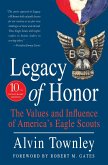 Legacy of Honor: The Values and Influence of America's Eagle Scouts