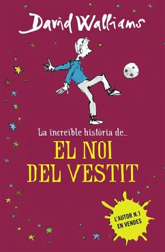 La increïble història de-- el noi del vestit - Walliams, David