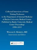 Collected Interviews of Some Visiting Professors to the Department of Internal Medicine of Baylor University Medical Center Published in Baylor University Medical Center Proceedings 1998-2015