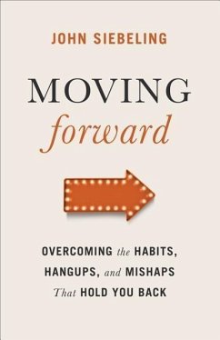 Moving Forward - Siebeling, John