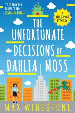 The Unfortunate Decisions of Dahlia Moss - Wirestone, Max