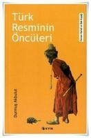 Türk Resminin Öncüleri - Akbulut, Durmus