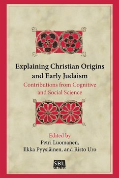 Explaining Christian Origins and Early Judaism - Pyysiäinen, Ilkka; Uro, Risto