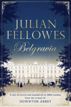 Julian Fellowes's Belgravia - Fellowes, Julian