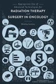 Appropriate Use of Advanced Technologies for Radiation Therapy and Surgery in Oncology