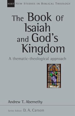 The Book of Isaiah and God's Kingdom - Abernethy, Andrew