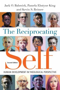 The Reciprocating Self - Balswick, Jack O.; King, Pamela Ebstyne; Reimer, Kevin S.