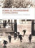 Sobre el franquisme i Catalunya - Vilanova, Francesc; Risques i Corbella, Manel . . . [et al.; Molinero I Ruiz, Carme; Molinero, Carme